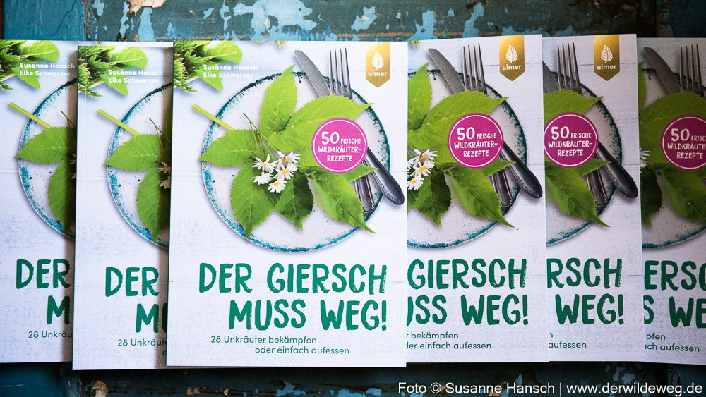„Der Giersch muß weg“. Mein Wildkräuter-Kochbuch ist im&nbsp;Handel